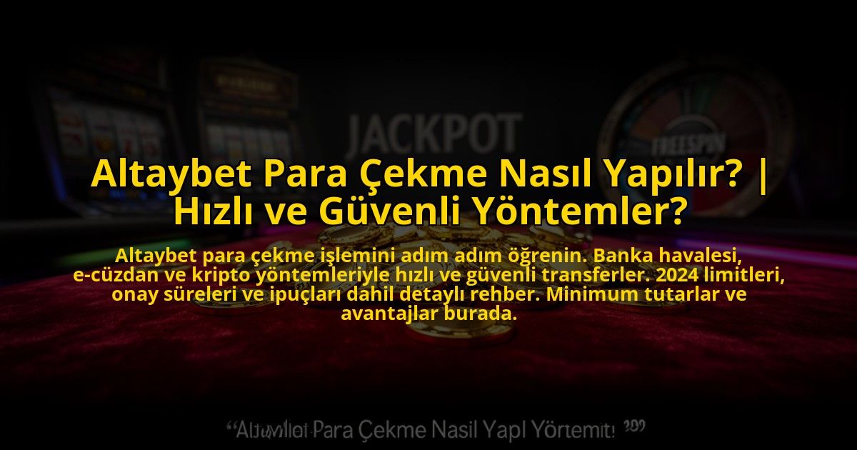 Altaybet-Para-Cekme-Nasil-Yapilir-Hizli-ve-Guvenli-Yontemler-overlay-1773596099.jpg