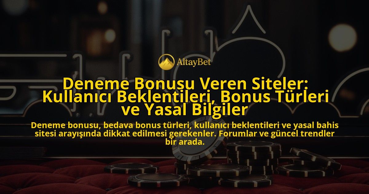 Deneme-Bonusu-Veren-Siteler-Kullanici-Beklentileri-Bonus-Turleri-ve-Yasal-Bilgiler-overlay-1778188006.jpg